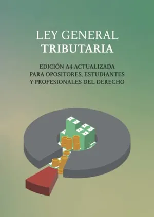 Libro LEY GENERAL TRIBUTARIA: EDICIÓN A4 ACTUALIZADA PARA OPOSITORES ...